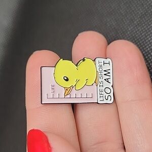 "Life is Short, So AM I" 1.25" Tack Pin